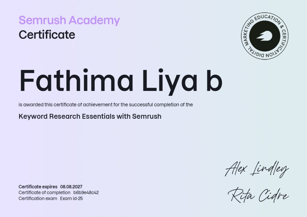 certificate awarded for FATHIMA LIYA B for keyword research essentials with semrush